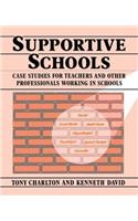 Supportive Schools: Case Studies for Teachers and Other Professionals Working in Schools