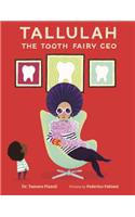 Tallulah the Tooth Fairy CEO