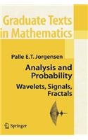 Analysis and Probability: Wavelets, Signals, Fractals