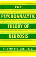 The Psychoanalytic Theory of Neurosis