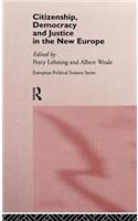 Citizenship, Democracy and Justice in the New Europe