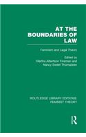 At the Boundaries of Law (Rle Feminist Theory)