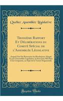 Troisiï¿½me Rapport Et Dï¿½libï¿½rations Du Comitï¿½ Spï¿½cial de l'Assemblï¿½e Lï¿½gislative: Auquel Ont ï¿½tï¿½ Renvoyï¿½es Les Rï¿½solutions Adoptï¿½ Es Par l'Assemblï¿½e Lï¿½gislative, Le Seize Juin Mil Huit Cent Cinquante, Au Sujet de la Tenur: Auquel Ont ï¿½tï¿½ Renvoyï¿½es Les Rï¿½solutions Adoptï¿½ Es Par l'Assemblï¿½e Lï¿½gislative, Le Seize Juin Mil Huit Cent Cinquante, Au Sujet de la 