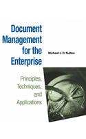 Document Management for the Enterprise: Principles, Techniques, and Applications