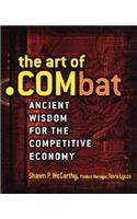 The Art of .Combat: Ancient Wisdom for the Competitive Economy