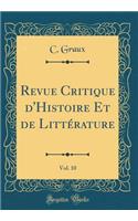Revue Critique d'Histoire Et de Littï¿½rature, Vol. 10 (Classic Reprint)