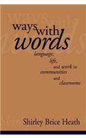 Ways with Words: Language, Life and Work in Communities and Classrooms(Cambridge Paperback Library)