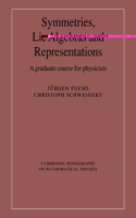 Symmetries, Lie Algebras and Representations: A Graduate Course for Physicists(Cambridge Monographs on Mathematical Physics)