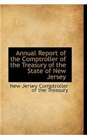 Annual Report of the Comptroller of the Treasury of the State of New Jersey: (English)