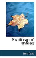 Rose Mervyn, of Whitelake