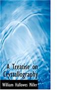 A Treatise on Crystallography