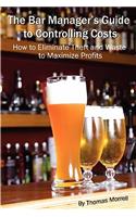 The Bar Manager's Guide To Controlling Costs