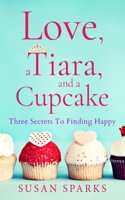 Love, a Tiara, and a Cupcake