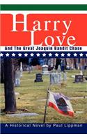 Harry Love: And The Great Joaquin Bandit Chase