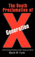 The Death Proclamation of Generation X: A Self-Fulfilling Prophesy of Goth, Grunge and Heroin(English)