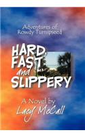 Hard, Fast and Slippery: Adventures of Rowdy Turnipseed(English)