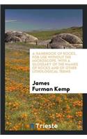 A Handbook of Rocks, for Use Without the Microscope. with a Glossary of the Names of Rocks and of Other Lithological Terms