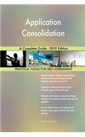 Application Consolidation A Complete Guide - 2019 Edition