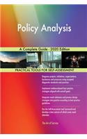 Policy Analysis A Complete Guide - 2020 Edition