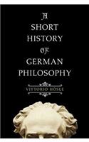 A Short History of German Philosophy