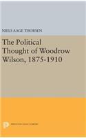 The Political Thought of Woodrow Wilson, 1875-1910