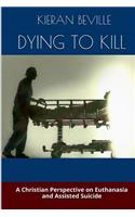 Dying to Kill