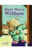 Don't Worry William