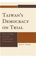 Taiwan's Democracy on Trial