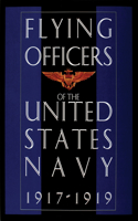 Flying Officers of the United States Navy 1917-1919