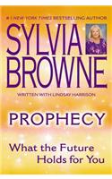 Prophecy: What the Future Holds for You