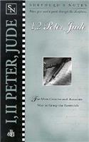 Shepherd's Notes: I & II Peter & Jude