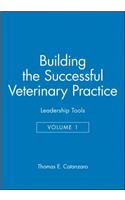 Building the Successful Veterinary Practice, Leadership Tools