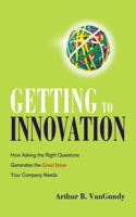 Getting to Innovation