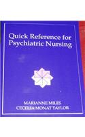 Quick Reference for Psychiatric Nursing