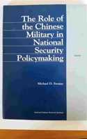 The Role of the Chinese Military in National Security Policymaking