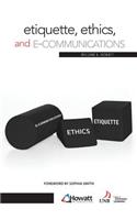 Etiquette, Ethics, and E-Communicatiions