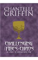 Challenging the Fires of Chaos