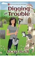 Digging Up Trouble
