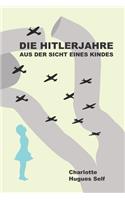 Die Hitlerjahre aus der Sicht eines Kindes