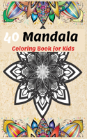 40 Mandalas Coloring Book for Kids