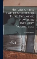 History of the Two Hundred and Third Regiment, New York Infantry Volunteers