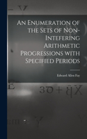Enumeration of the Sets of Non-intefering Arithmetic Progressions With Specified Periods
