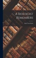 Biologist Remembers