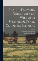 Prairie Farmer's Directory of Will and Southern Cook Counties, Illinois