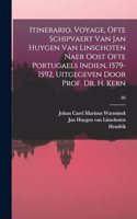 Itinerario, voyage, ofte schipvaert van Jan Huygen van Linschoten naer Oost ofte Portugaels Indien, 1579-1592, uitgegeven door prof. dr. H. Kern; 05