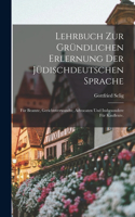 Lehrbuch zur gründlichen Erlernung der jüdischdeutschen Sprache