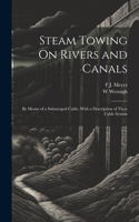 Steam Towing On Rivers and Canals