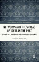 Networks and the Spread of Ideas in the Past