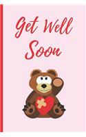Get Well Soon: 6" X 9" BLANK LINED ENCOURAGING NOTEBOOK 120 Pgs. Notepad, Journal, Intimate Diary. RECOVERY GIFT. KIDS AND ADULTS.