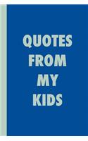 Quotes From My Kids